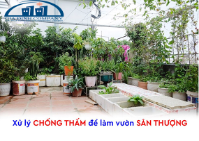 XỬ LÝ CHỐNG THẤM ĐỂ LÀM VƯỜN SÂN THƯỢNG 