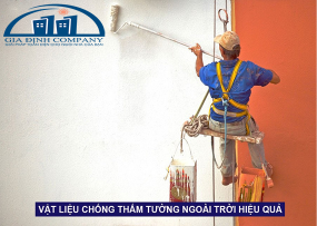 VẬT LIỆU CHỐNG THẤM TƯỜNG NGOÀI TRỜI HIỆU QUẢ