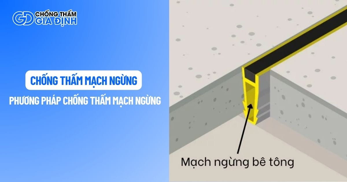 chống thấm mạch ngừng